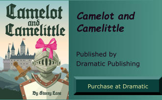 Camelot and Camelittle  Published by Dramatic Publishing Purchase at Dramatic