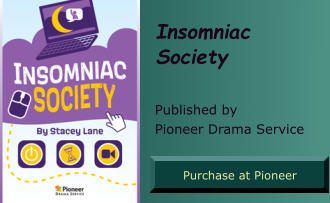 Insomniac Society  Published by Pioneer Drama Service Purchase at Pioneer