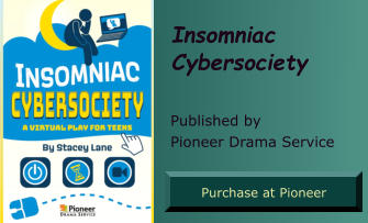 Insomniac Cybersociety  Published by Pioneer Drama Service Purchase at Pioneer