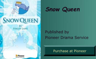 Snow Queen  Published by Pioneer Drama Service Purchase at Pioneer